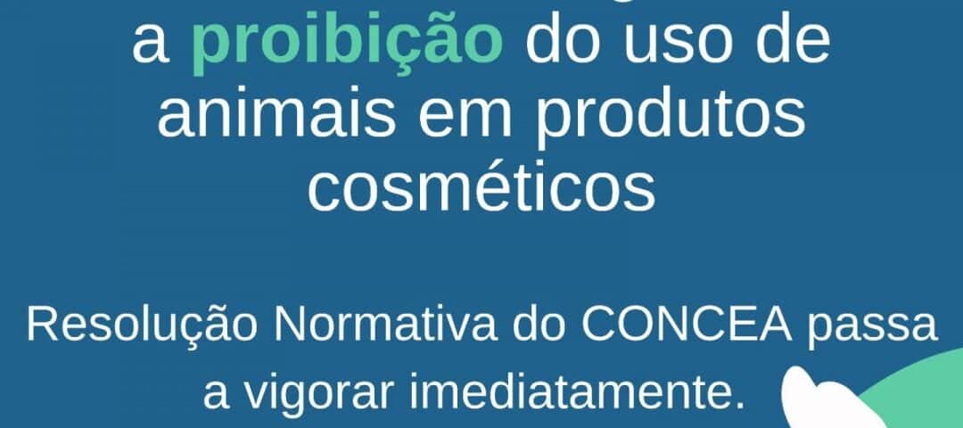 CONCEA/MCTI regulamento a proibição do uso de animais em produtos cosméticos